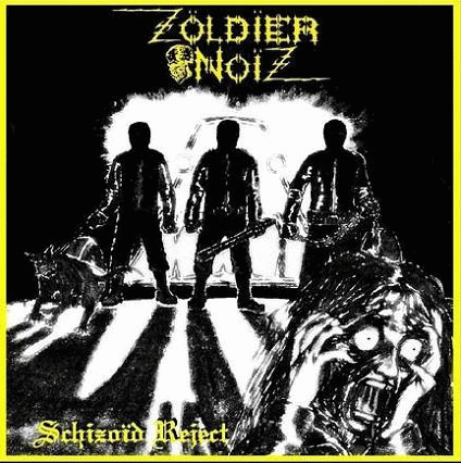Zoldier Noiz : Schizoid Reject
